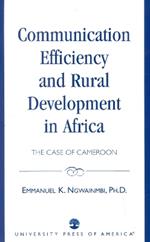 Communication Efficiency and Rural Development in Africa: The Case of Cameroon