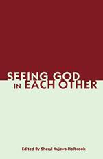 Seeing God in Each Other