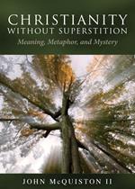 Christianity Without Superstition