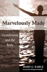 Marvelously Made: Gratefulness and the Body