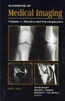 Handbook of Medical Imaging, Volume 1. Physics and Psychophysics