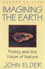 Imagining the Earth: Poetry and the Vision of Nature