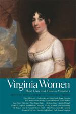Virginia Women: Their Lives and Times - Volume 1