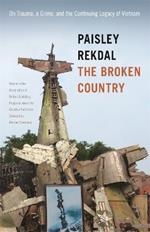 The Broken Country: On Trauma, a Crime, and the Continuing Legacy of Vietnam