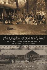 The Kingdom of God Is at Hand: The Christian Commonwealth in Georgia, 1896-1901