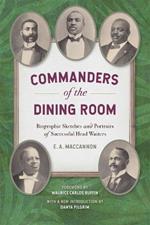 Commanders of the Dining Room: Biographic Sketches and Portraits of Successful Head Waiters