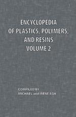 Encyclopedia of Plastics, Polymers, and Resins Volume 2