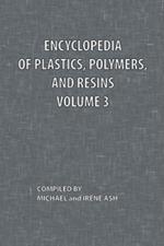 Encyclopedia of Plastics, Polymers, and Resins Volume 3