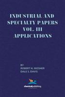 Industrial and Specialty Papers, Volume 3, Applications