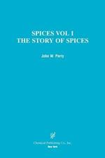 Spices: Volume 1, The Story of Spices