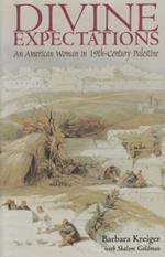 Divine Expectations: An American Woman in Nineteenth-Century Palestine