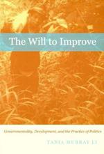 The Will to Improve: Governmentality, Development, and the Practice of Politics