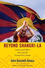 Beyond Shangri-La: America and Tibet's Move into the Twenty-First Century