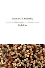 Ingenious Citizenship: Recrafting Democracy for Social Change