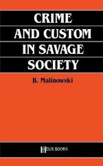 Crime and Custom in Savage Society