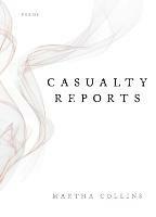 Casualty Reports: Poems