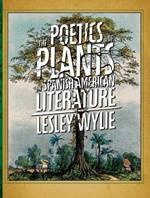 The Poetics of Plants in Spanish American Literature