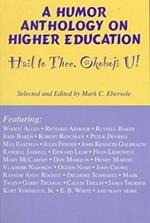 Hail to Thee Okoboji U!: A Humor Anthology on Higher Education