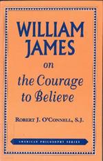 William James on the Courage to Believe