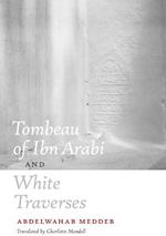 Tombeau of Ibn Arabi and White Traverses