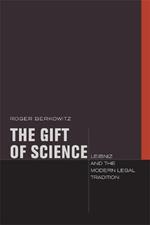 The Gift of Science: Leibniz and the Modern Legal Tradition