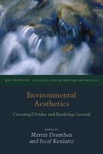 Environmental Aesthetics: Crossing Divides and Breaking Ground