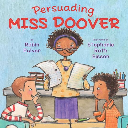 Persuading Miss Doover - Robin Pulver,Stephanie Roth Sisson - ebook