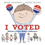 I Voted: Making a Choice Makes a Difference