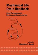 Mechanical Life Cycle Handbook: Good Environmental Design and Manufacturing