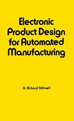 Electronic Product Design for Automated Manufacturing