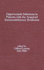 Opportunistic Infections in Patients with the Acquired Immunodeficiency Syndrome