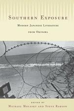 Southern Exposure: Modern Japanese Literature from Okinawa