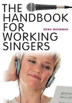 The Handbook for Working Singers