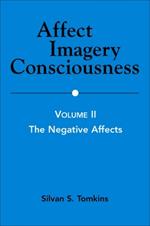 Affect Imagery Consciousness, Volume II: The Negative Effects