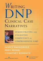 Writing DNP Clinical Case Narratives: Demonstrating and Evaluating Competency in Comprehensive Care