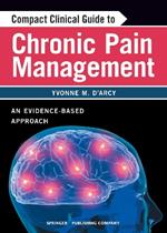 Compact Clinical Guide to Chronic Pain Management: An Evidence-Based Approach