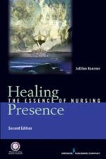 Healing Presence: The Essence of Nursing