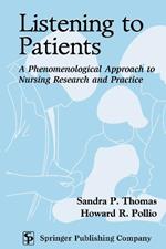 Listening To Patients: A Phenomenological Approach to Nursing Research and Practice