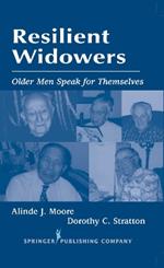 Resilient Widowers: Older Men Speak for Themselves