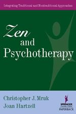 Zen and Psychotherapy: Integrating Traditional and Non-traditional Approaches
