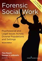 Forensic Social Work: Psychosocial and Legal Issues Across Diverse Populations and Settings