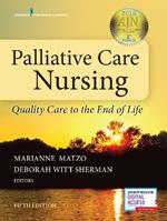 Palliative Care Nursing: Quality Care to the End of Life