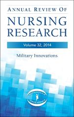 Annual Review of Nursing Research, Volume 32, 2014: Military Innovations
