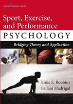 Sport, Exercise, and Performance Psychology: Bridging Theory and Application