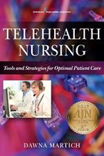 Telehealth Nursing: Tools and Strategies for Optimal Patient Care