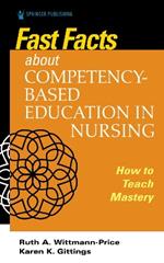 Fast Facts about Competency-Based Education in Nursing: How to Teach Competency Mastery