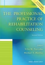 The Professional Practice of Rehabilitation Counseling