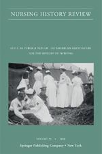 Nursing History Review, Volume 28: Official Publication of the American Association for the History of Nursing