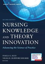 Nursing Knowledge and Theory Innovation: Advancing the Science of Practice
