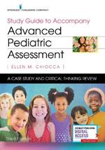 Study Guide to Accompany Advanced Pediatric Assessment: A Case Study and Critical Thinking Review